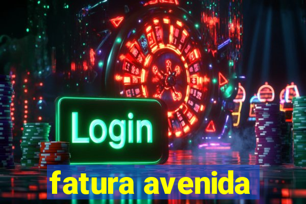 fatura avenida